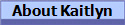 About Kaitlyn